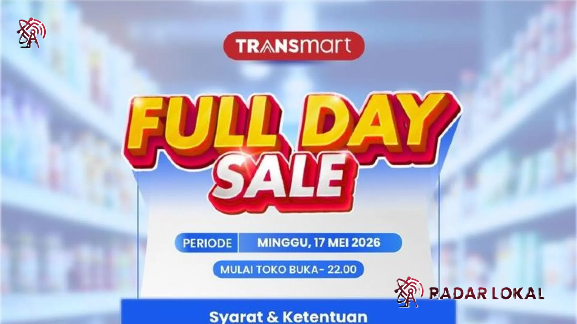 Pesta Diskon Transmart Full Day Sale 2026: Strategi Belanja Cerdas dengan Potongan Harga Fantastis